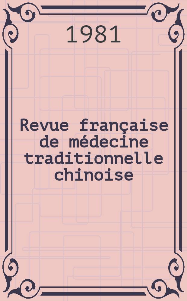 Revue française de médecine traditionnelle chinoise : Le mens. du médicine acupuncteur. 1981, №86 : Tri eu Diem Chi Valeur sémiologique des lésions cutanées