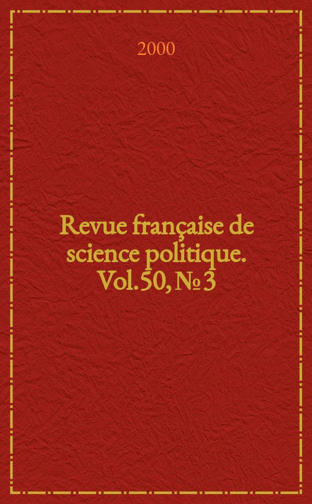 Revue française de science politique. Vol.50, №3