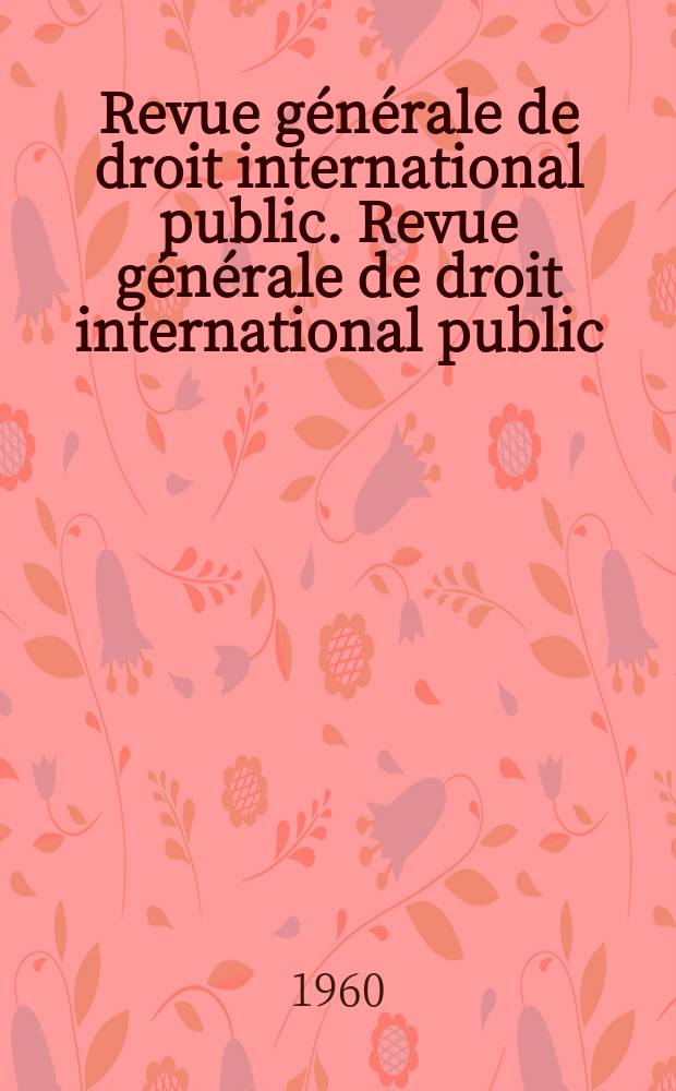 Revue générale de droit international public. Revue générale de droit international public