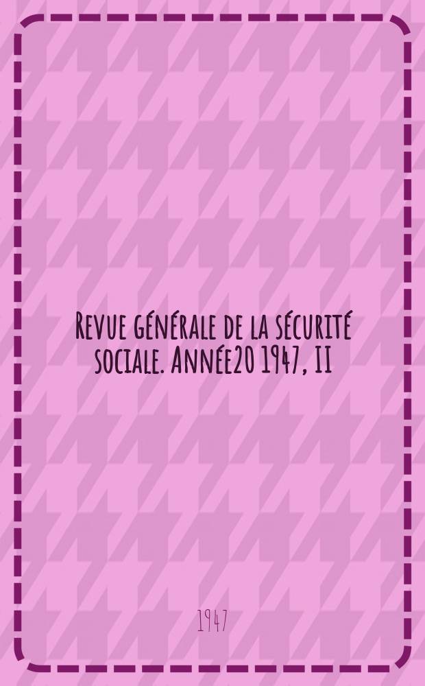 Revue g&eacute;n&eacute;rale de la s&eacute;curit&eacute; sociale. [Ann&eacute;e20] 1947, II : Code des prestations familiales