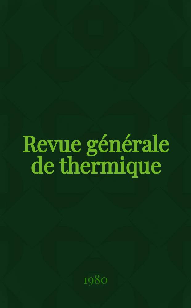Revue générale de thermique : Revue technique mensuelle Fusion des deux plus anciennes revues françaises de thermique Chaleur a industrie[et] Flamme et thermique. T.19, №228 : Hommage á m. le prof. E. A. Brun 1898-1979