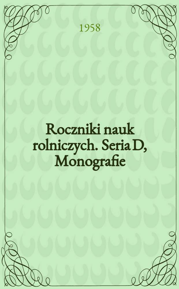 Roczniki nauk rolniczych. Seria D, Monografie