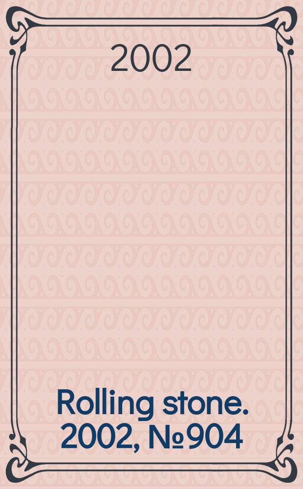 Rolling stone. 2002, №904
