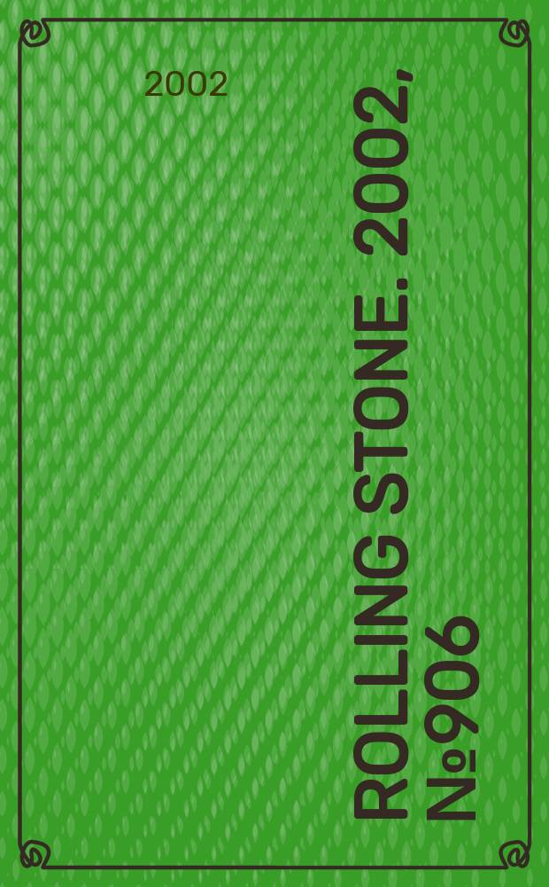 Rolling stone. 2002, №906