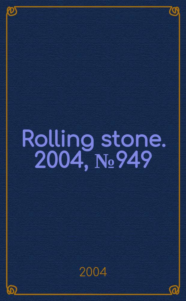 Rolling stone. 2004, №949