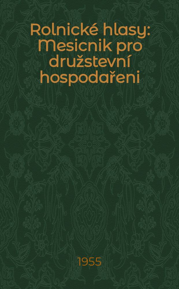 Rolnické hlasy : Mesicnik pro družstevní hospodařeni