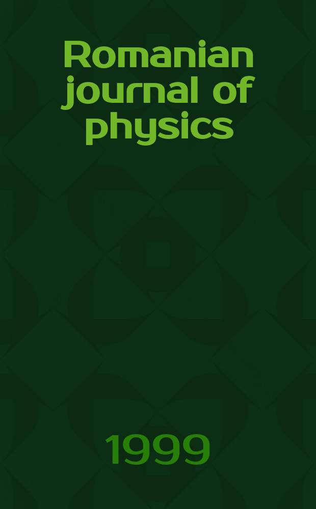 Romanian journal of physics : form. Revue roum. de physique. T.44, №1/2