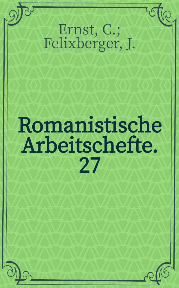 Romanistische Arbeitschefte. 27 : Sprachwissenschaftliche Analysen