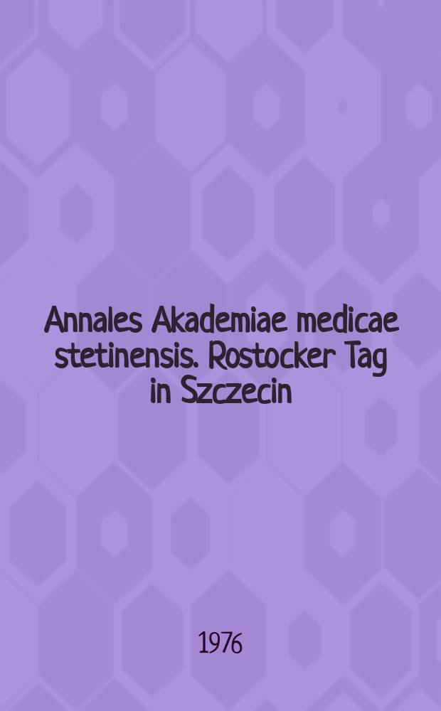 Annales Akademiae medicae stetinensis. Rostocker Tag in Szczecin
