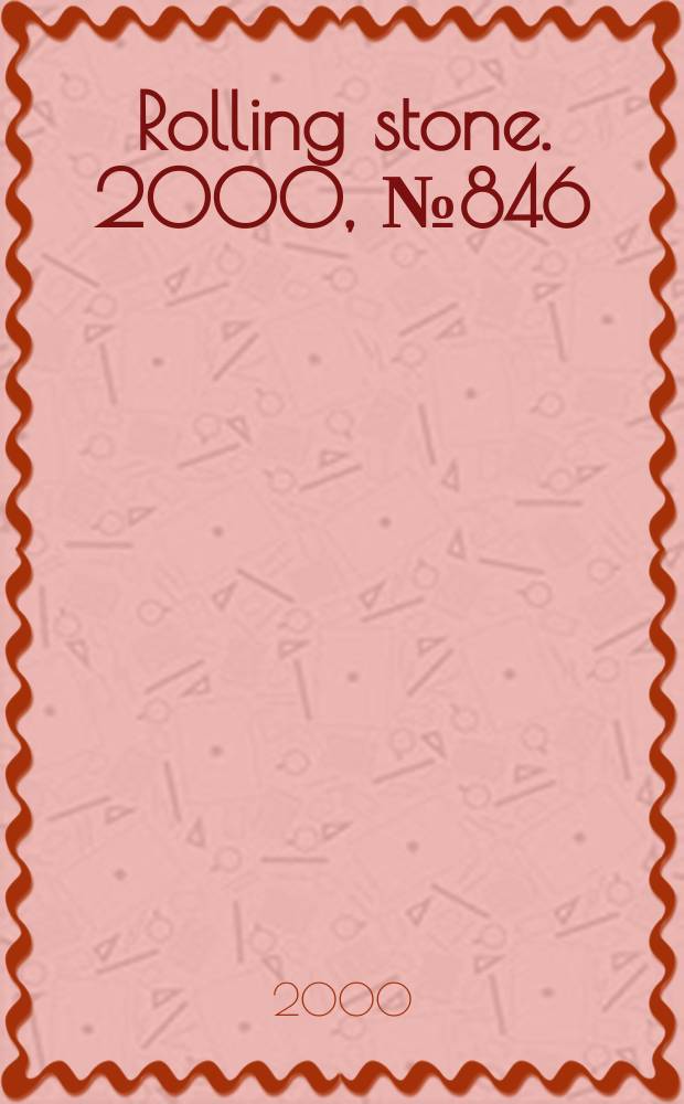 Rolling stone. 2000, №846