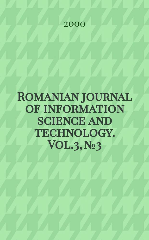 Romanian journal of information science and technology. Vol.3, №3