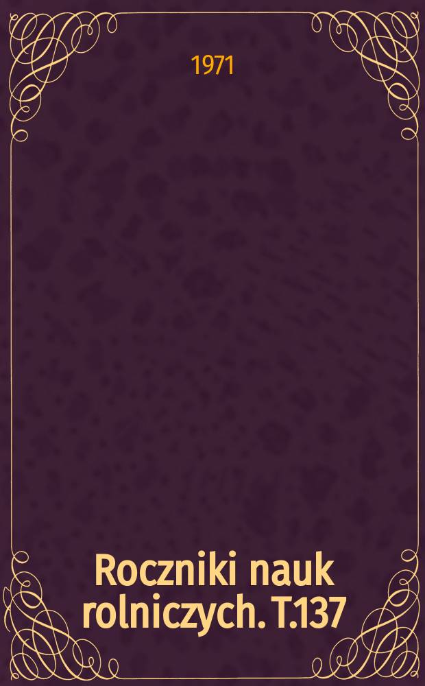 Roczniki nauk rolniczych. T.137 : Użytki zielone wybranych regionów w Sudetach