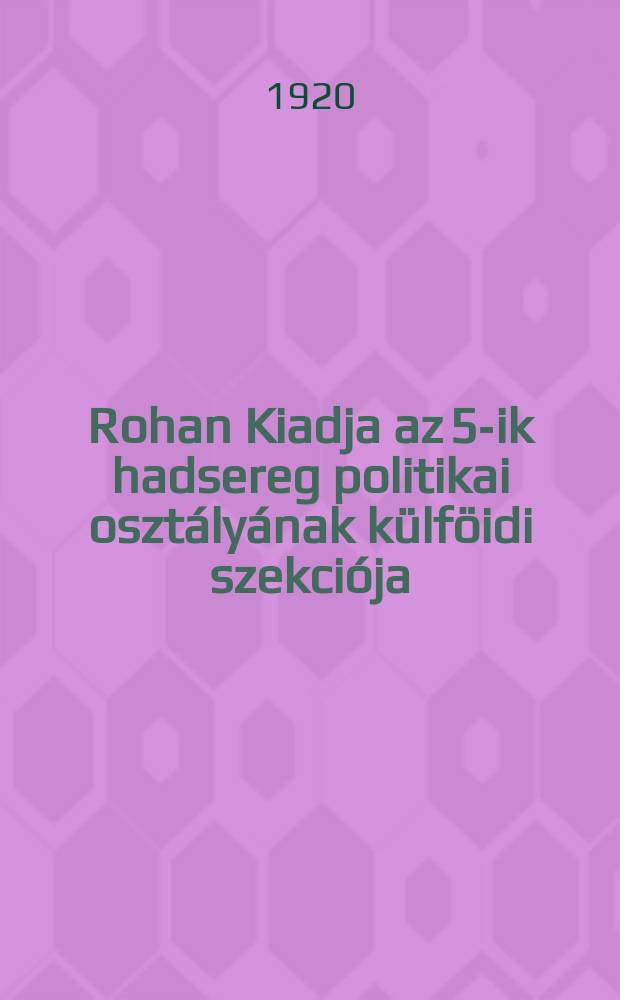 Rohan Kiadja az 5-ik hadsereg politikai osztályának külföidi szekciója