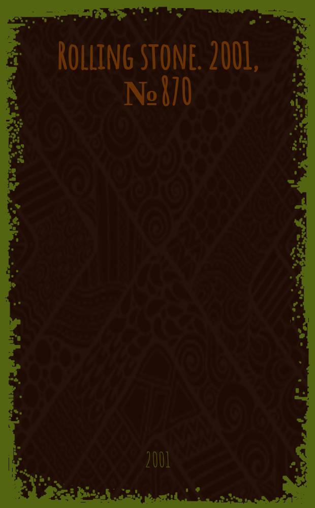 Rolling stone. 2001, №870