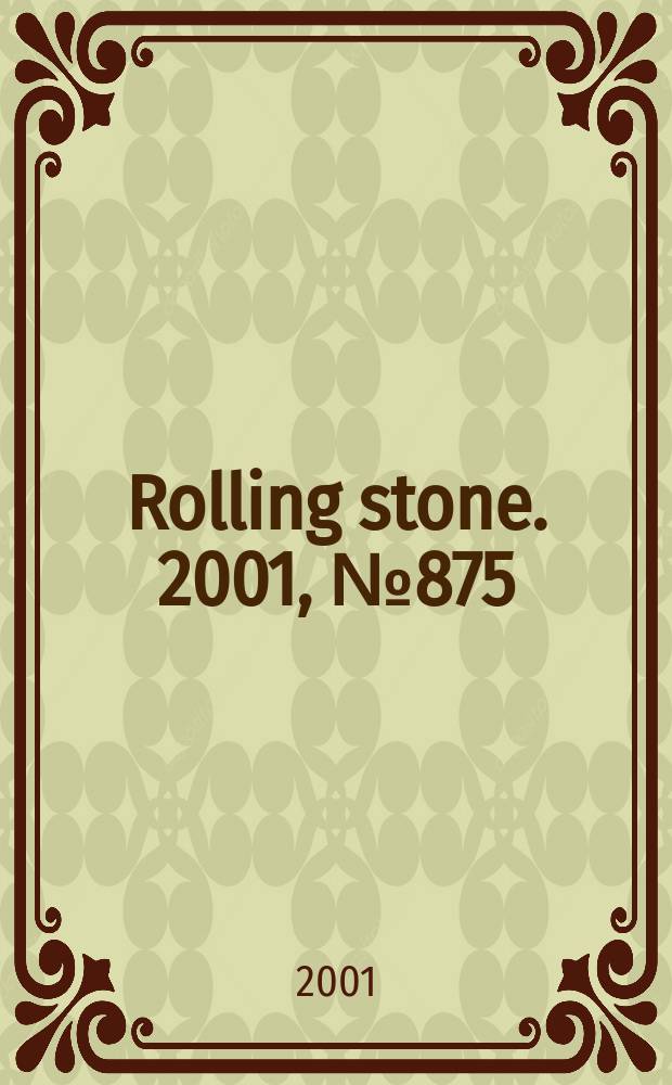 Rolling stone. 2001, №875