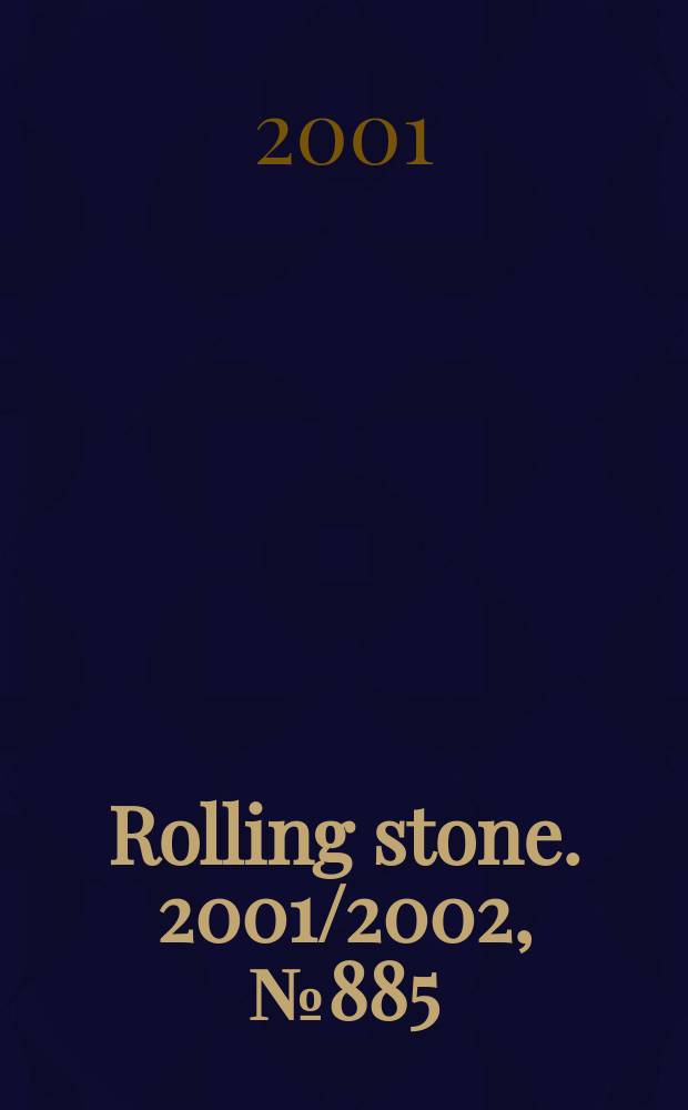 Rolling stone. 2001/2002, №885/886