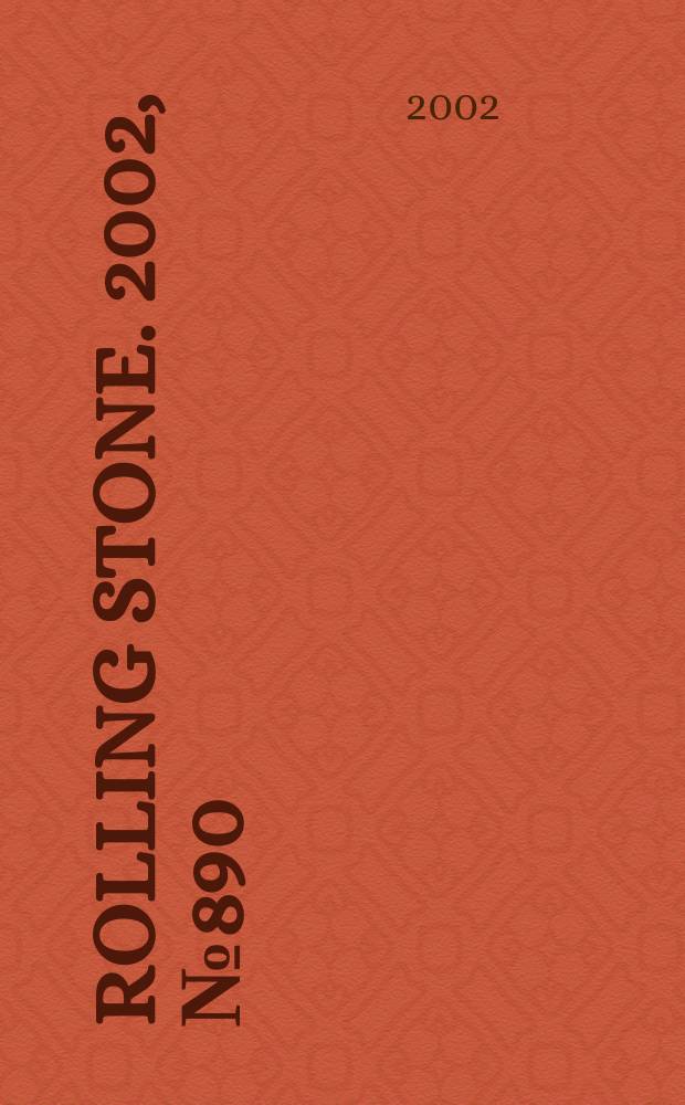 Rolling stone. 2002, №890