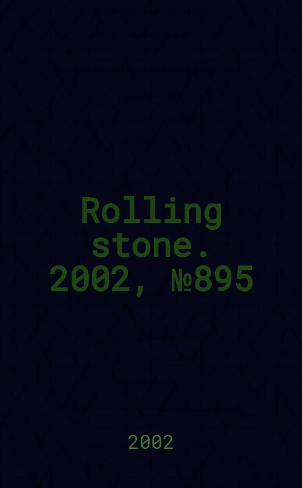 Rolling stone. 2002, №895