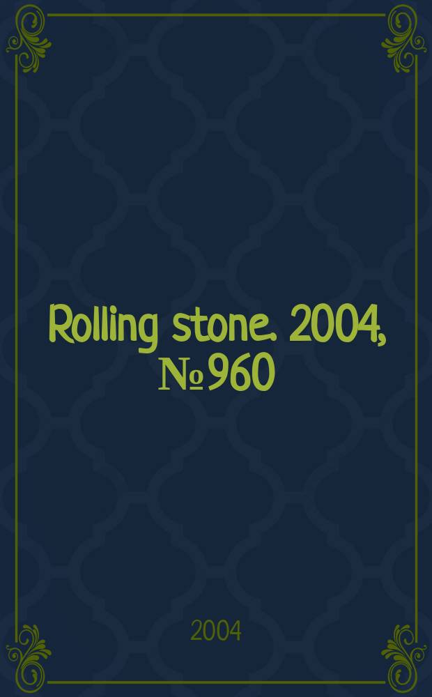 Rolling stone. 2004, №960