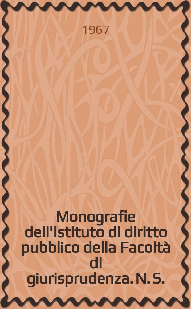 Monografie dell'Istituto di diritto pubblico della Facoltà di giurisprudenza. N. S.
