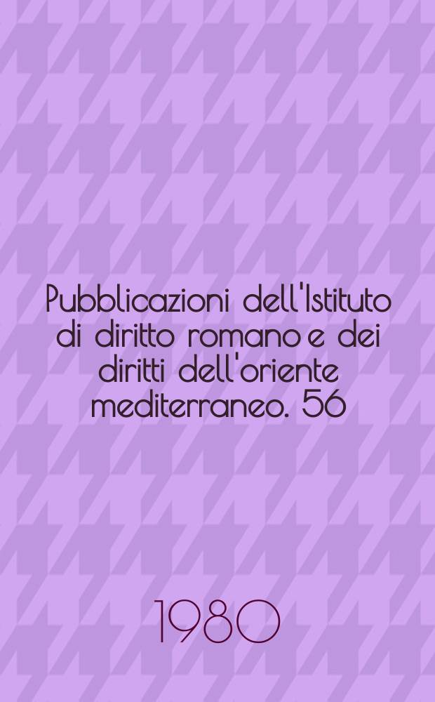 Pubblicazioni dell'Istituto di diritto romano e dei diritti dell'oriente mediterraneo. 56 : Guerra e diritto nel mondo antico