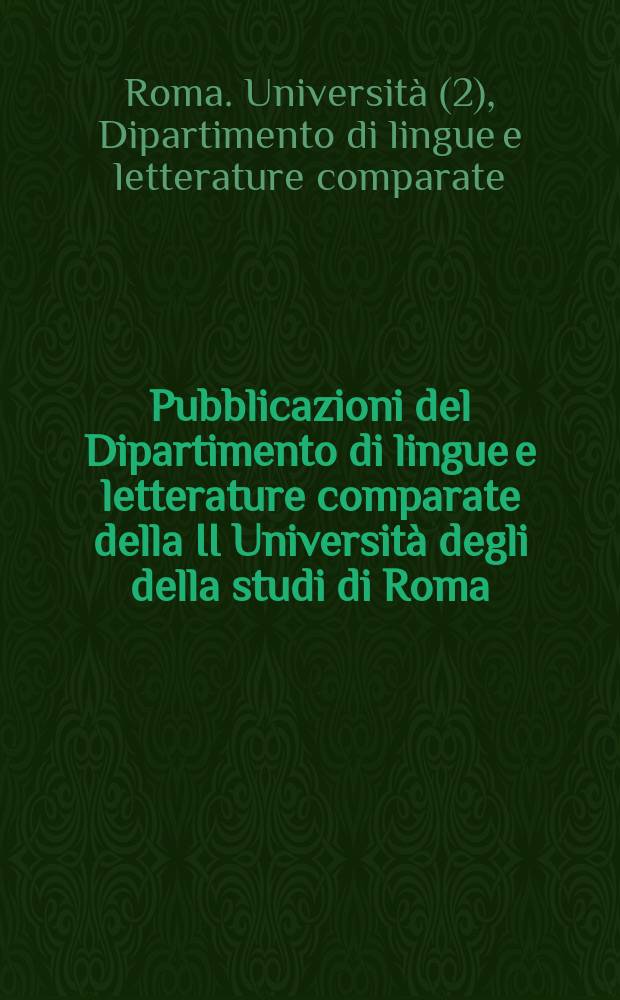Pubblicazioni del Dipartimento di lingue e letterature comparate della II Università degli della studi di Roma