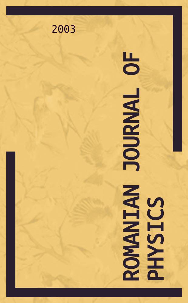 Romanian journal of physics : form. Revue roum. de physique. T.48, №1/4