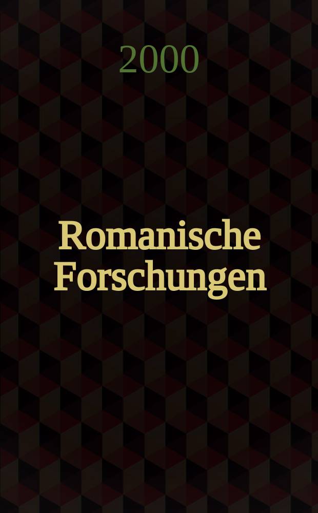 Romanische Forschungen : Organ für romanische Sprachen und Mittellatein Begr. von. K. Vollmöller. Bd.112, H.2