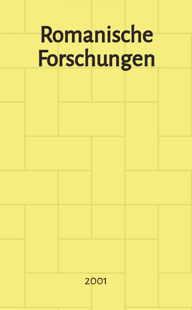 Romanische Forschungen : Organ für romanische Sprachen und Mittellatein Begr. von. K. Vollmöller. Bd.113, H.3