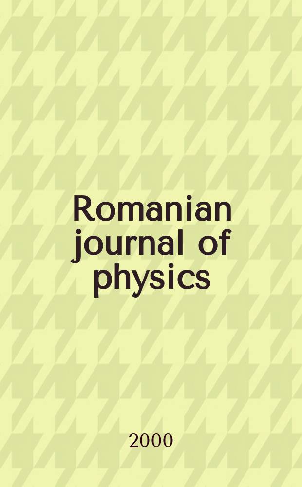 Romanian journal of physics : form. Revue roum. de physique. T.45, №5