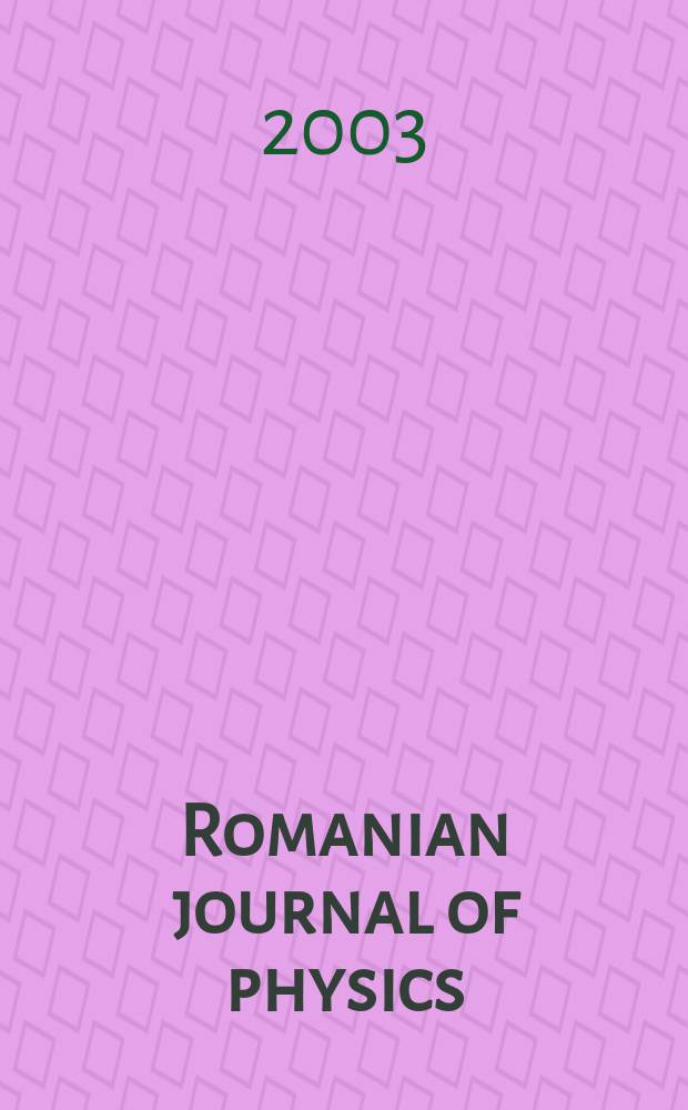 Romanian journal of physics : form. Revue roum. de physique. T.48, №6