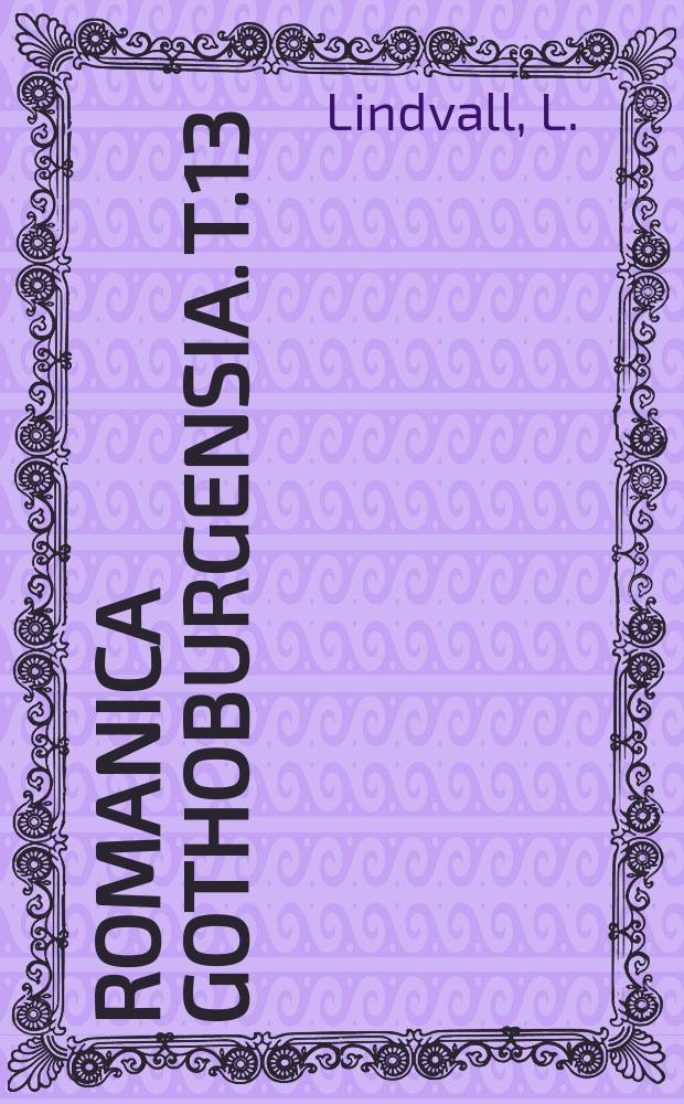 Romanica Gothoburgensia. T.13 : Sempres, lues, tost, viste et leurs synonymes