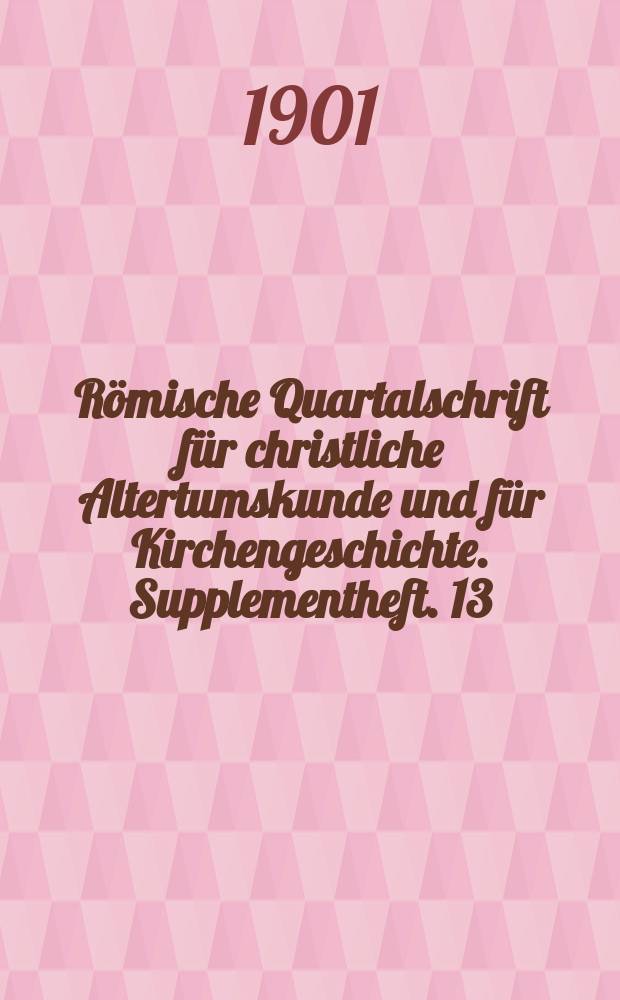 Römische Quartalschrift für christliche Altertumskunde und für Kirchengeschichte. Supplementheft. 13 : Die Fragmente der Libri...
