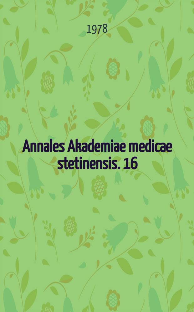 Annales Akademiae medicae stetinensis. 16