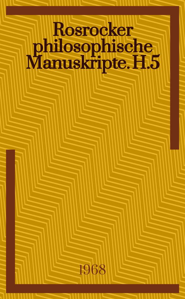 Rosrocker philosophische Manuskripte. H.5 : Die Struktur der Technik und ihre Stellend im sozialen Prozess