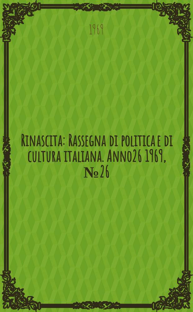 Rinascita : Rassegna di politica e di cultura italiana. Anno26 1969, №26