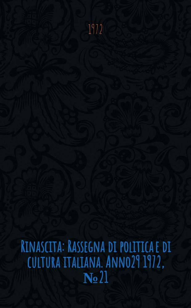 Rinascita : Rassegna di politica e di cultura italiana. Anno29 1972, №21