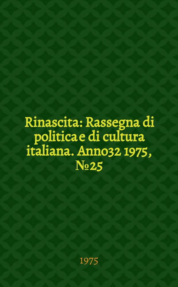 Rinascita : Rassegna di politica e di cultura italiana. Anno32 1975, №25