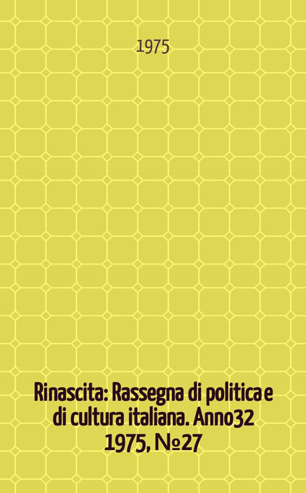 Rinascita : Rassegna di politica e di cultura italiana. Anno32 1975, №27