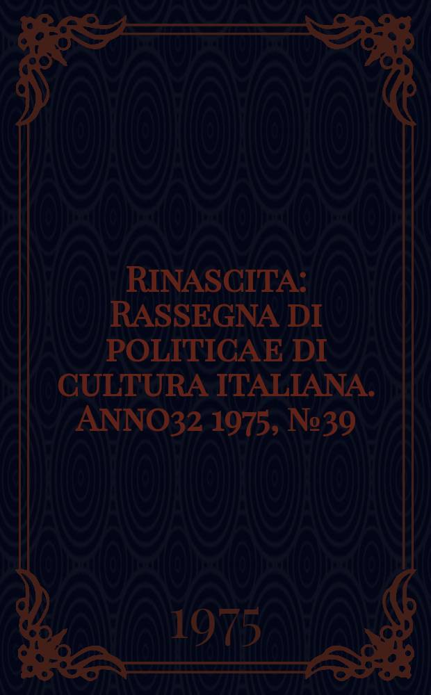 Rinascita : Rassegna di politica e di cultura italiana. Anno32 1975, №39