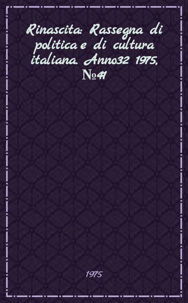 Rinascita : Rassegna di politica e di cultura italiana. Anno32 1975, №41