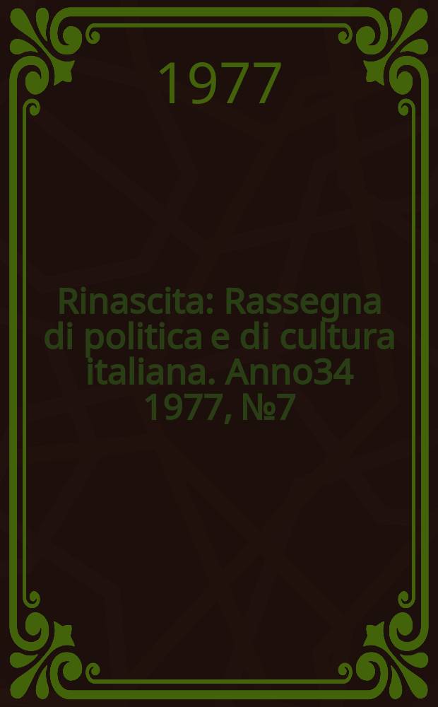 Rinascita : Rassegna di politica e di cultura italiana. Anno34 1977, №7