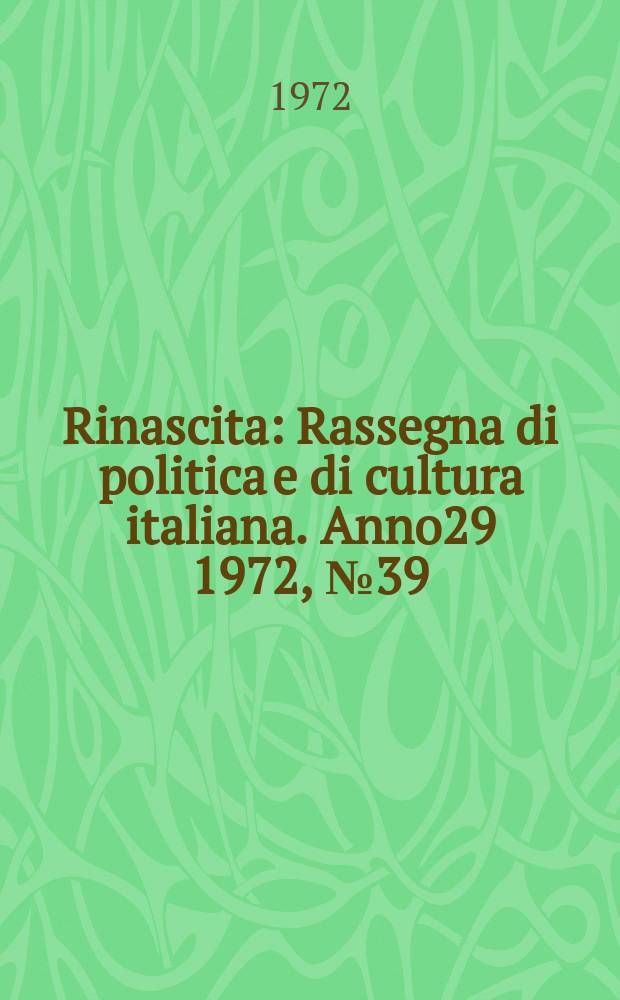Rinascita : Rassegna di politica e di cultura italiana. Anno29 1972, №39