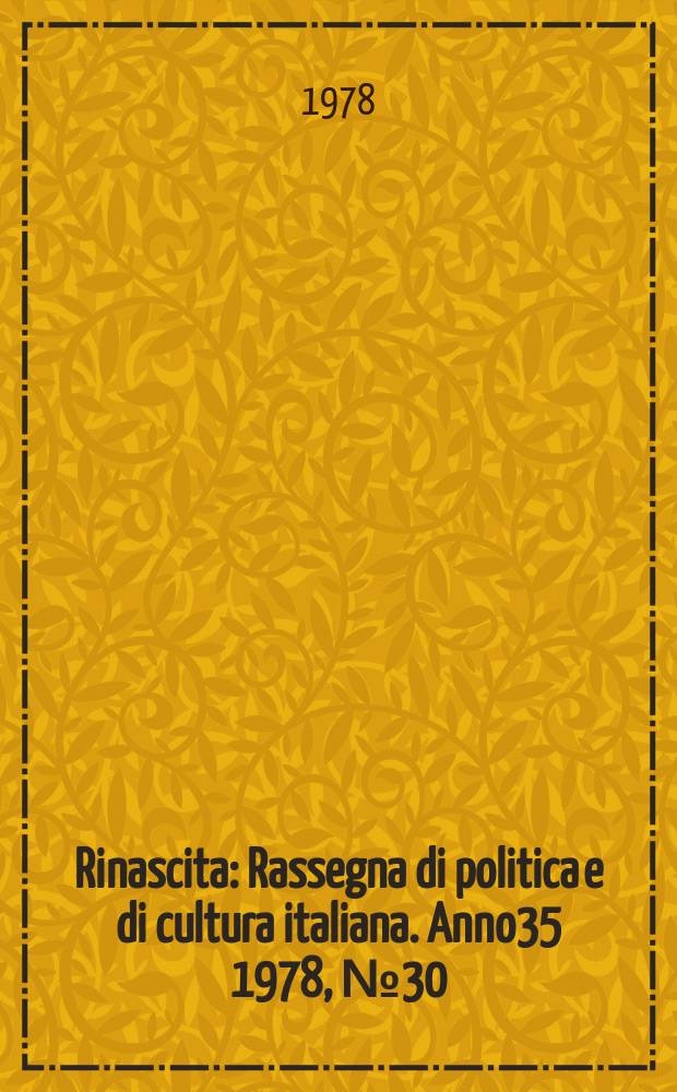 Rinascita : Rassegna di politica e di cultura italiana. Anno35 1978, №30