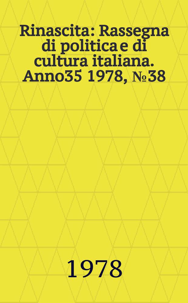 Rinascita : Rassegna di politica e di cultura italiana. Anno35 1978, №38
