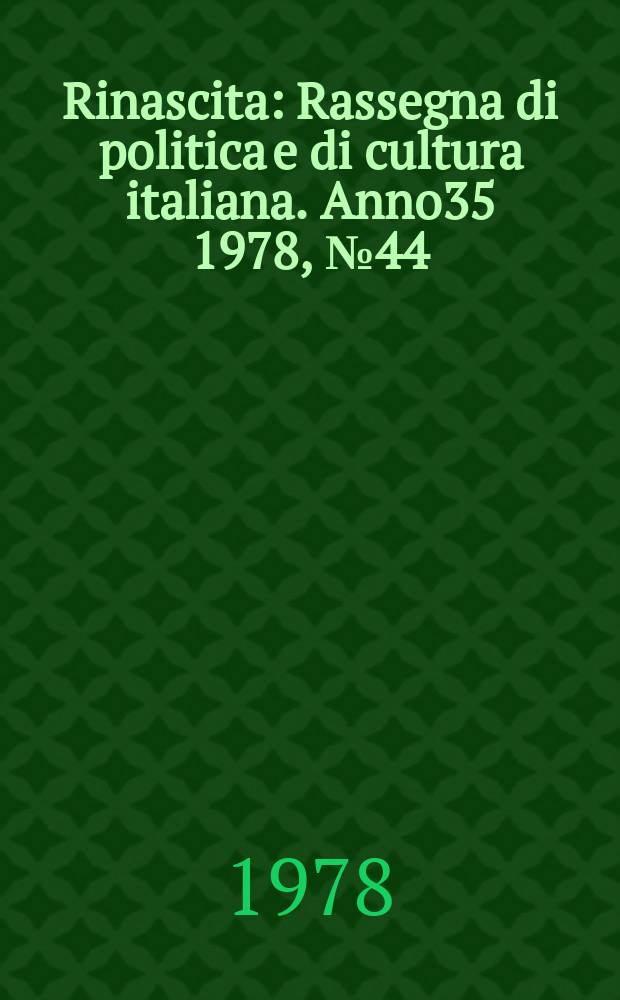 Rinascita : Rassegna di politica e di cultura italiana. Anno35 1978, №44