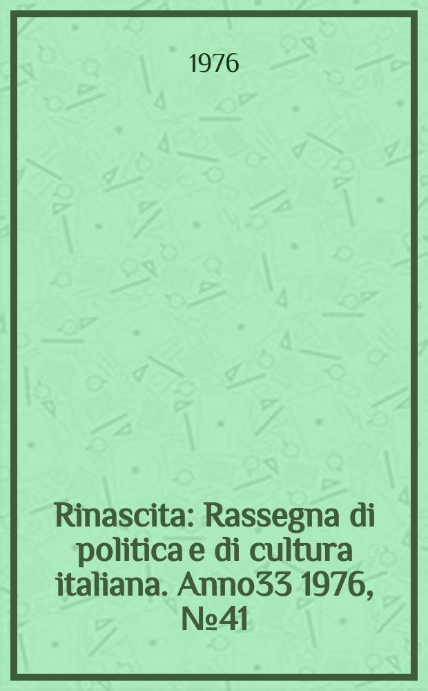 Rinascita : Rassegna di politica e di cultura italiana. Anno33 1976, №41