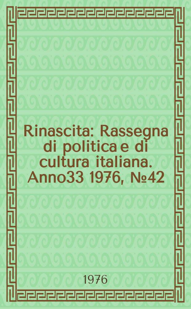 Rinascita : Rassegna di politica e di cultura italiana. Anno33 1976, №42