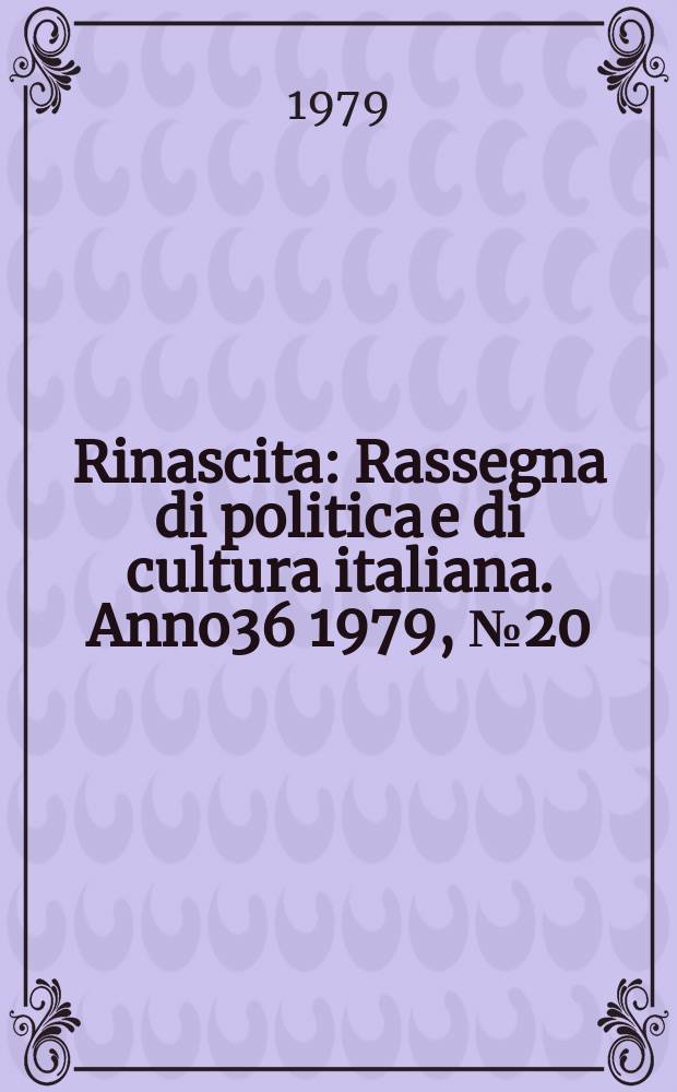 Rinascita : Rassegna di politica e di cultura italiana. Anno36 1979, №20