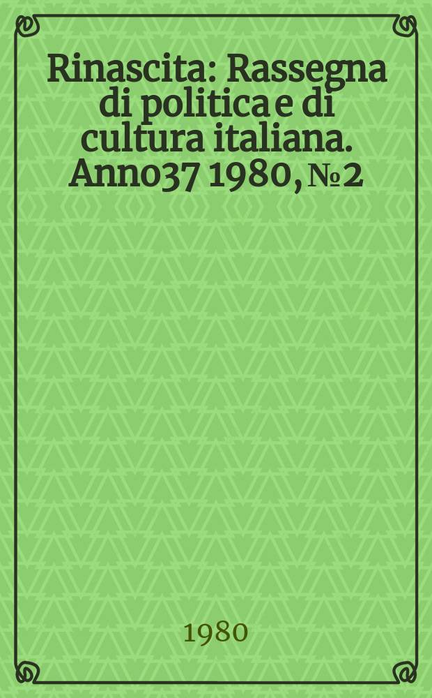 Rinascita : Rassegna di politica e di cultura italiana. Anno37 1980, №2